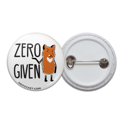 Zero Fox Given Pinback Button